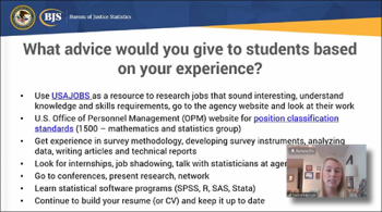 Rachel E. Morgan (Bureau of Justice Statistics) shares advice for students considering a career path in the BJS. Rachel E. Morgan (Bureau of Justice Statistics) shares advice for students considering a career path in the BJS.