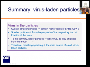 Lidia Morawska (Queensland University of Technology) describes how the smaller respiratory particles contain higher loads of virus.