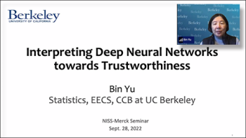 Bin Yu from UC Berkeley begins her talk on "Interpreting deep neural networks towards trustworthiness."